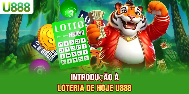 Introdução à Loteria de hoje U888